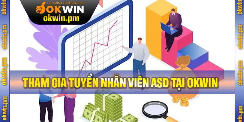 Quyền lợi của ứng viên khi tham gia tuyển nhân viên ADS tại OKWIN