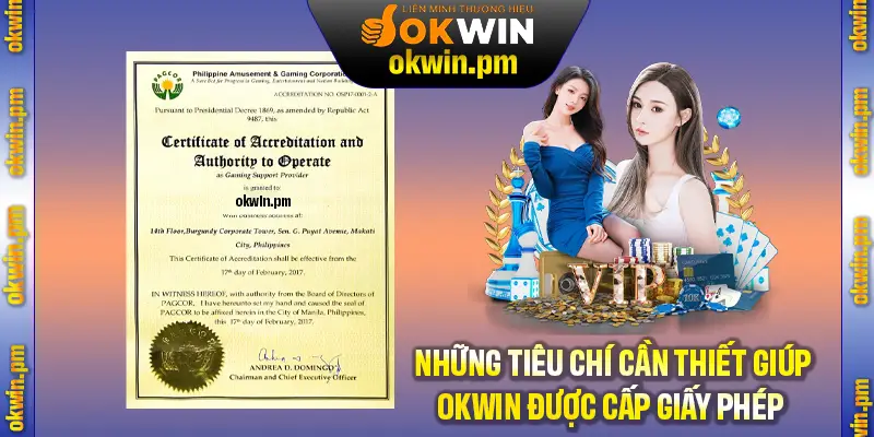 Những tiêu chí cần thiết giúp OKWIN được cấp phép hoạt động