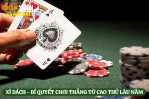 xi-dach-bi-quyet-choi-thang-tu-cao-thu-lau-nam